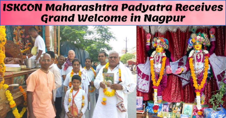 ISKCON Maharashtra Padyatra Receives Grand Welcome in Nagpur