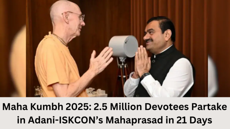 Maha Kumbh 2025 2.5 Million Devotees Partake in Adani-ISKCON’s Mahaprasad in 21 Days
